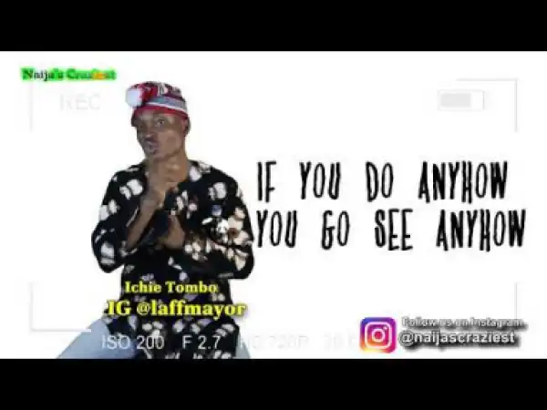 Video (Skit): Naijas Craziest Comedy – English Used By Nigerians Part 3